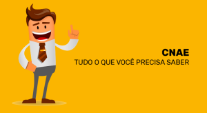 CNAE – tudo que você precisa saber CNAE – tudo que você precisa saber